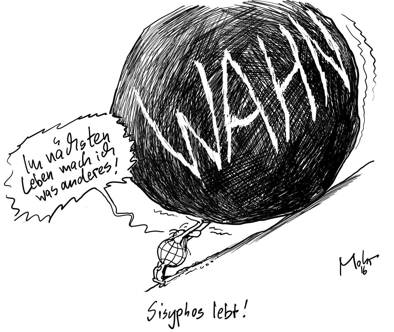 Sisyphos lebt!